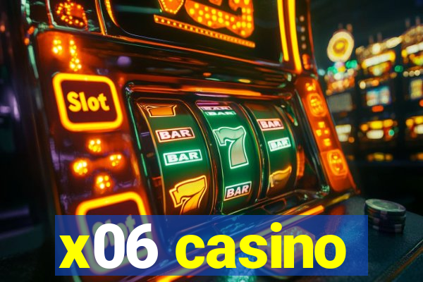 x06 casino